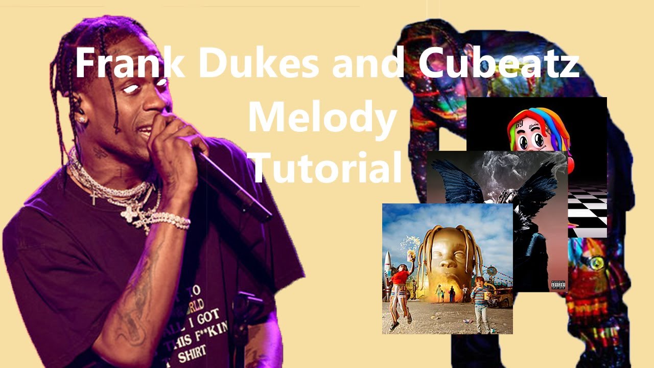 Frank Dukes/Cubeatz for Travis Scott Tutorial