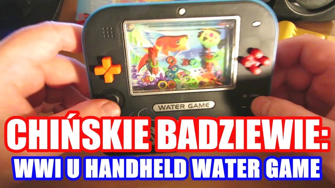 CHIŃSKIE BADZIEWIE: WWI U handheld water game (reupload)
