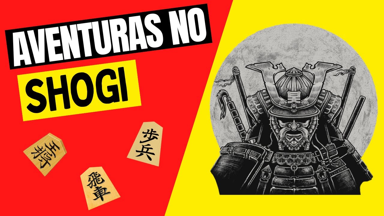 Jogando shogi #1: nascimento do Shogun (hil&aacute;rio)