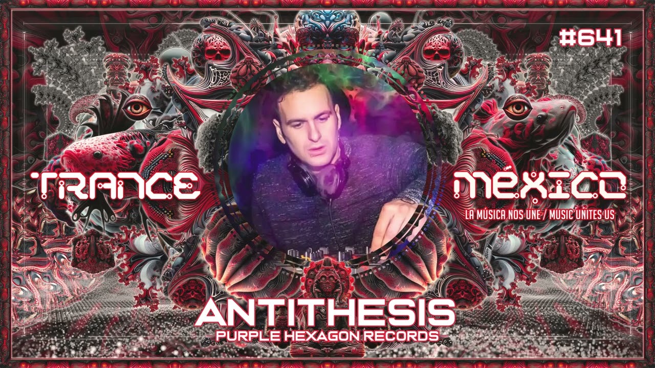 Antithesis (Purple Hexagon Records) Set #641 exclusivo para Trance M&eacute;xico