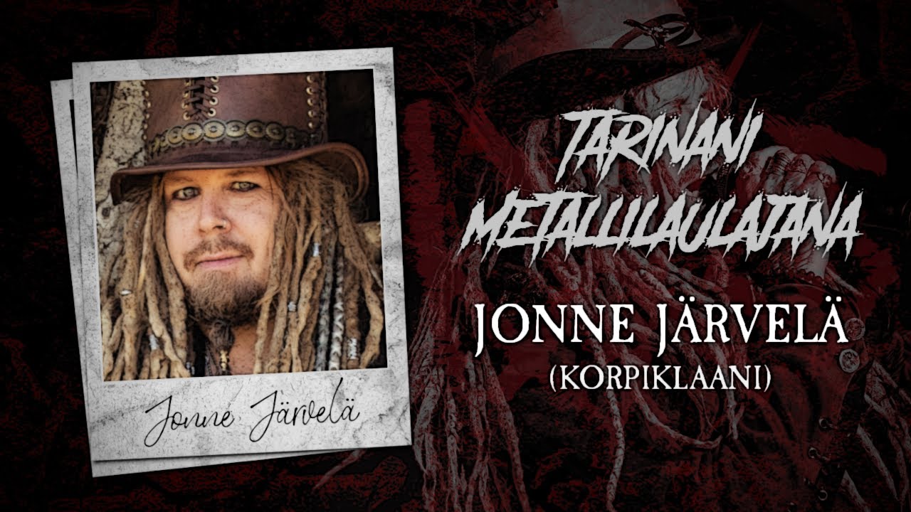 Tarinani metallilaulajana #30: Jonne Järvelä (Korpiklaani / JONNE)