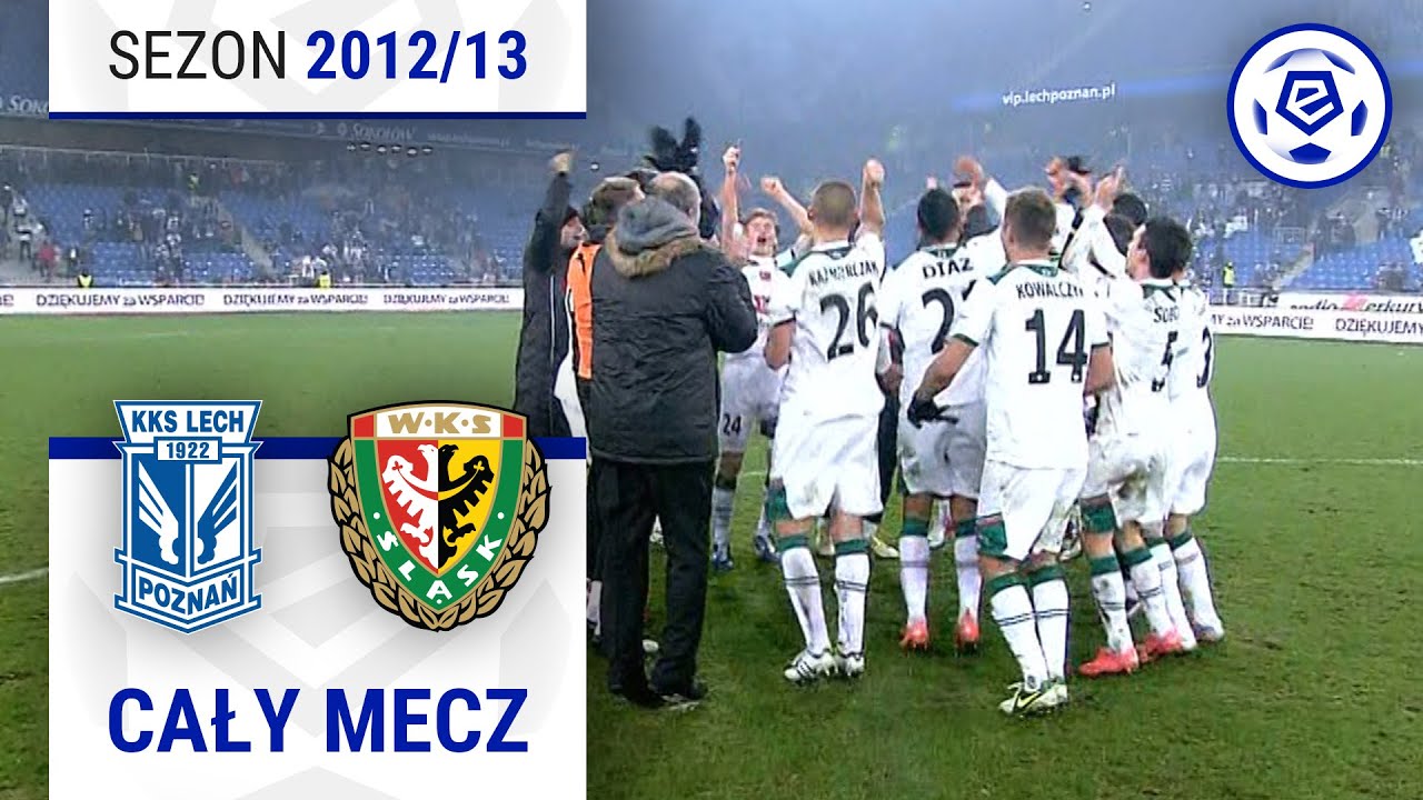 (2/2) Lech Poznań - Śląsk Wrocław | CAŁY MECZ | Ekstraklasa 2012/13 | 14. Kolejka