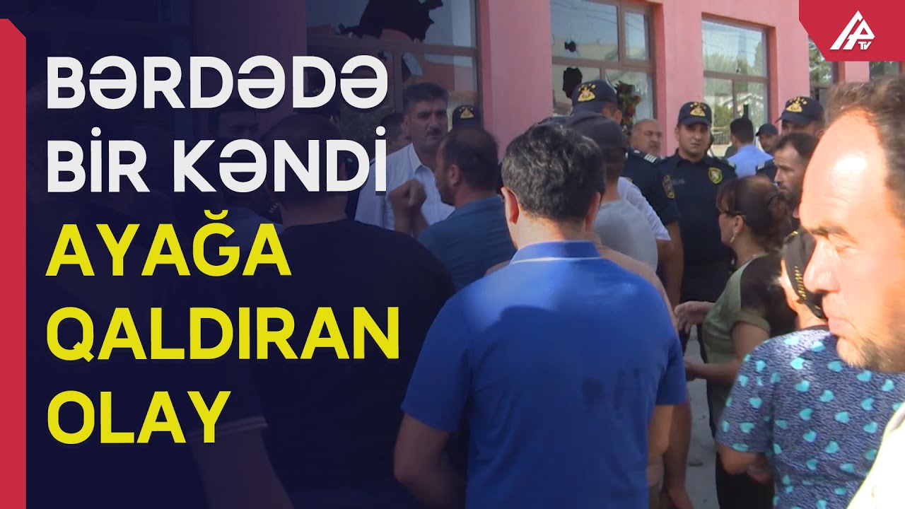 Bərdədə bir kəndi ayağa qaldıran xoşagəlməz hadisə baş verib – APA TV