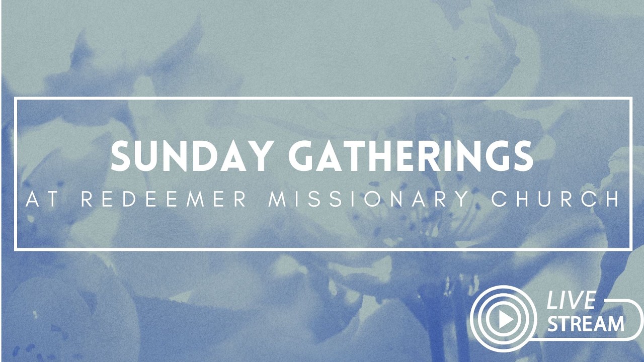 Redeemer Sunday Gathering 3.1.26