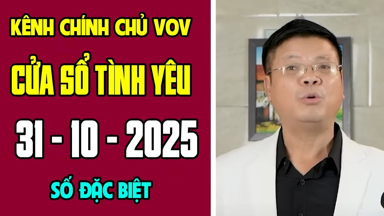 [KÊNH CHÍNH CHỦ VOV] Trò Chuyện Cùng Đinh Đoàn 31/10/2025 | Cửa Sổ Tình Yêu | Tư Vấn Hôn Nhân