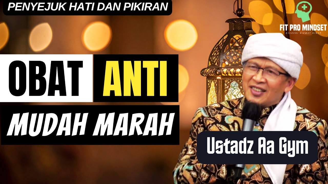 Emosian Sama Pasangan? Ini Cara Menahan Marah dan Melembutkan Hati | Aa Gym Terbaru.