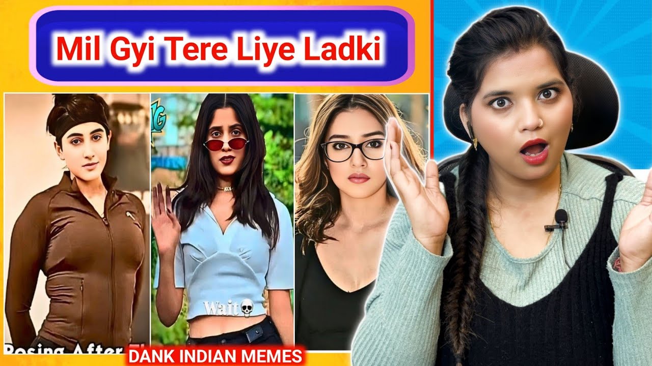 Relatable Memes 😂 Wah Kya Scene Hai | Dank Indian Memes | Mil Gyi Tere Liye Ladki 😂 | REACTION |