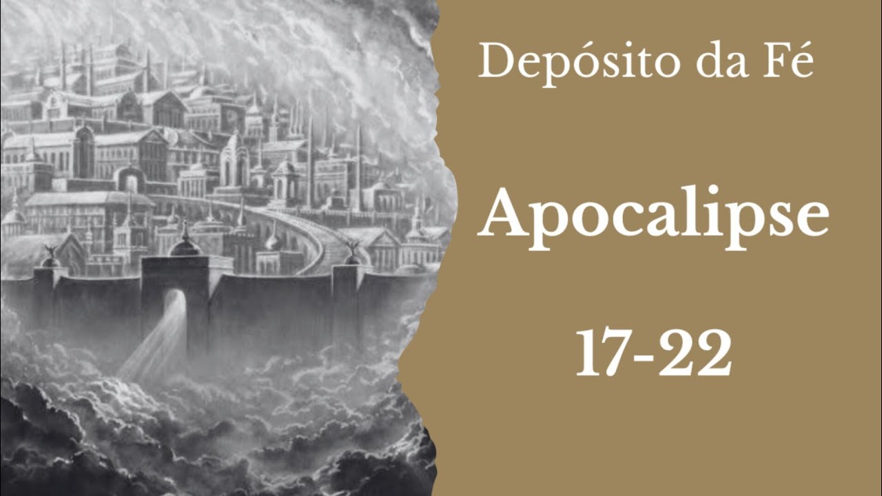 Babilônia X Jerusalém celeste (Ap 17-22) | Depósito da Fé