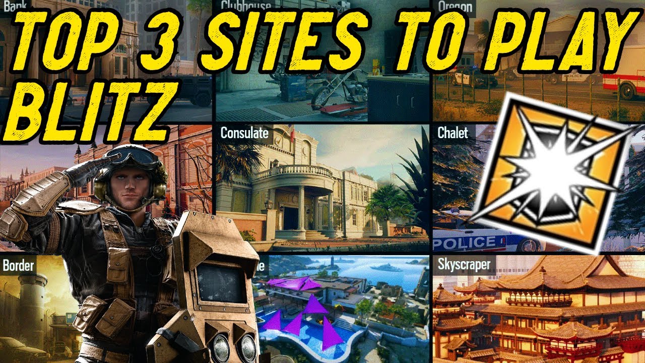 Best Sites To Run Blitz - Rainbow Six Siege