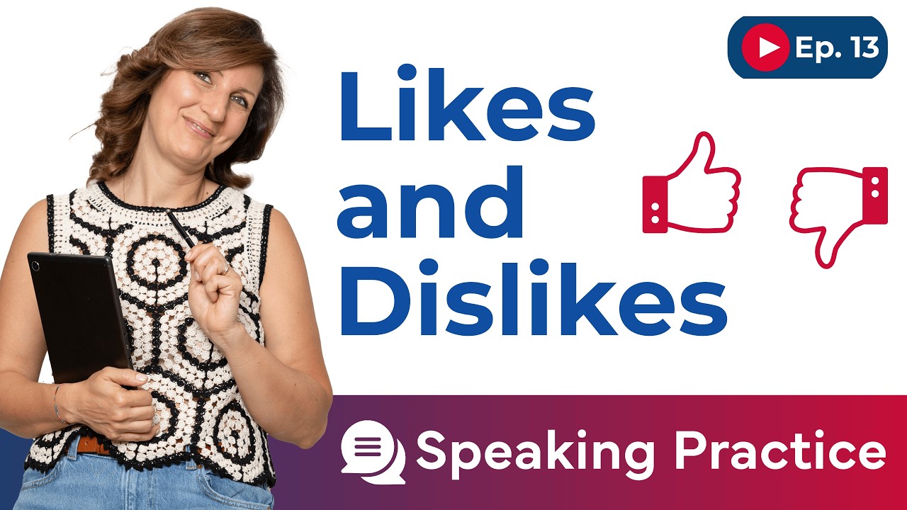 🎤 English Speaking Practice: Likes and Dislikes | Ep. 13
