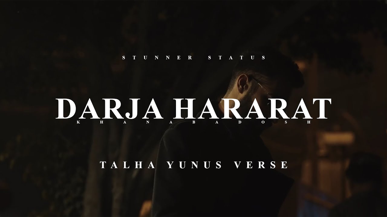 02. Darja Haraarat | JOKHAY | Talha Yunus Verse | SHORT CLIP WITH LYRICS | Stunner Status