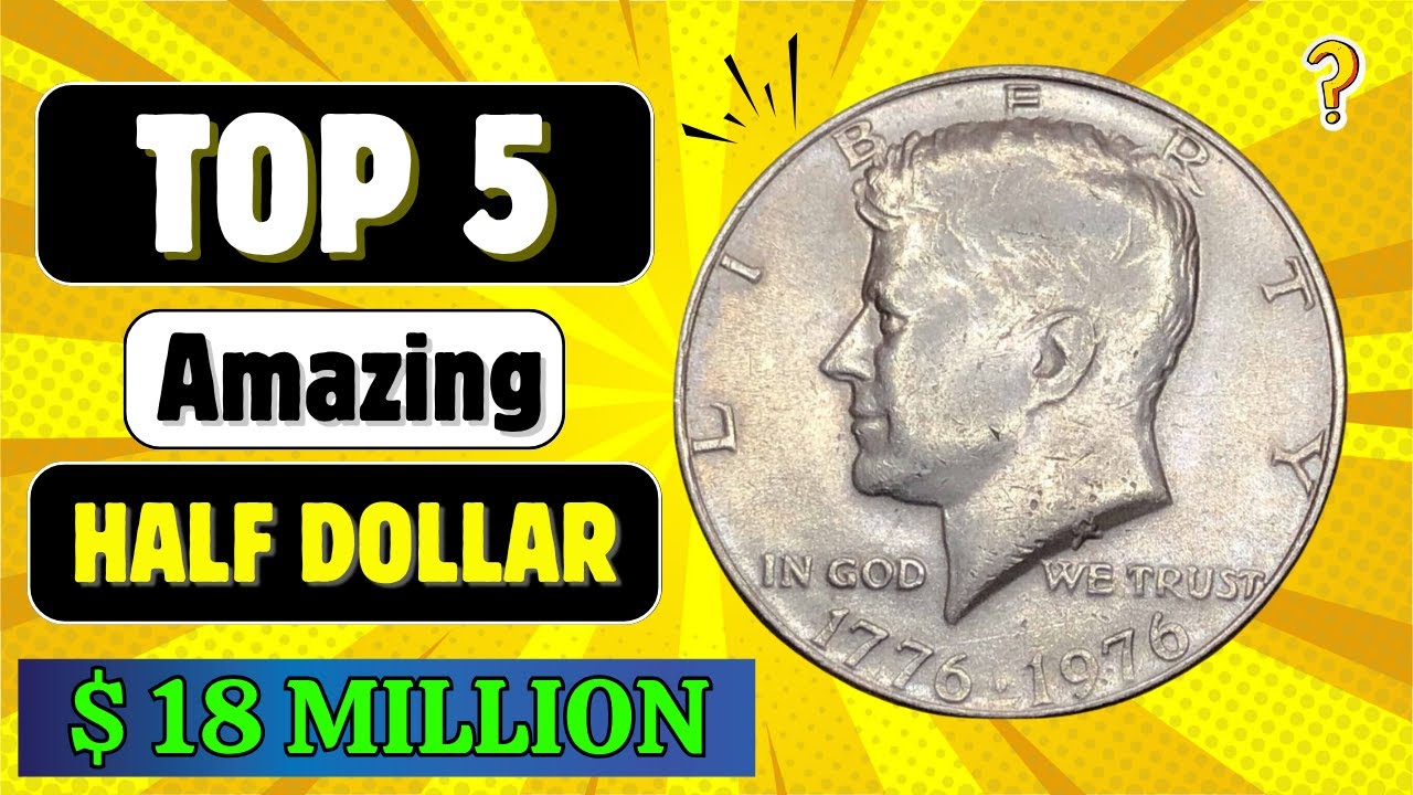 Top 5 Rare Kennedy Half Dollar Coins - Half Dollar Coins that Could Make You RICH Overnight!
