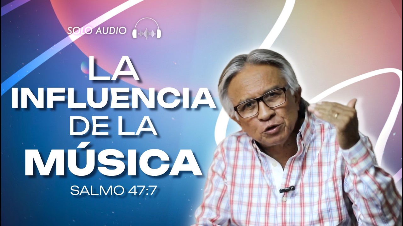 La influencia de la música | Salmo 47: 5 | Hacia el Aposento Alto