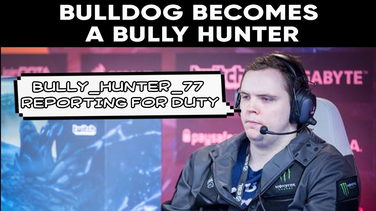 AdmiralBulldog Becomes A Bully Hunter