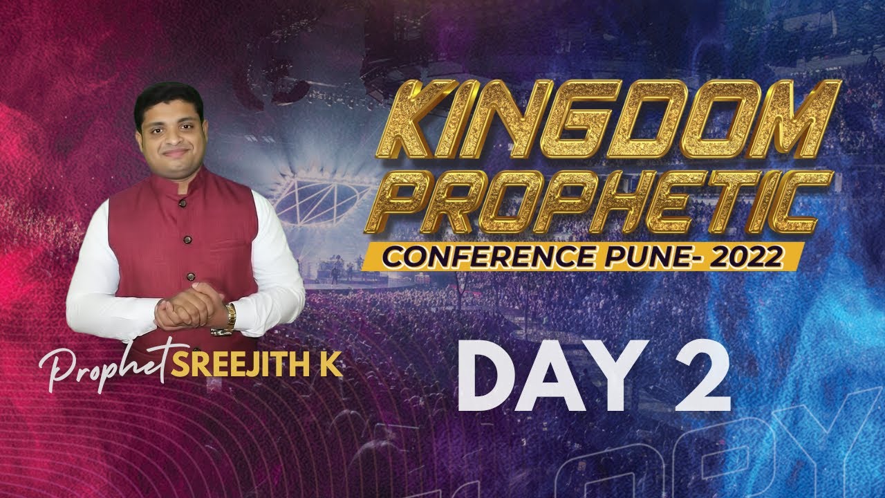 Kingdom Prophetic Conference Pune - Prophet Sreejith | Day 2 - Kingdom Of Heaven Ministries