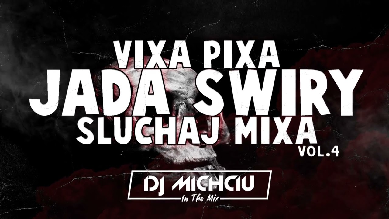 VIXA PIXA ZJADASZ MIXA #4 (VIXIARSKO & KLIMATYCZNIE) 2023 🔥☢️💊