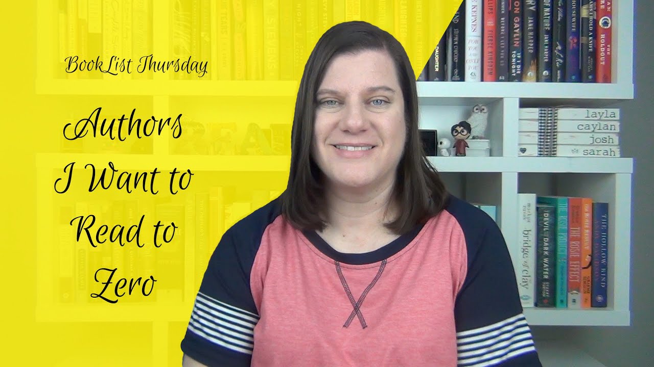 BookList Thursday: Authors I Want to Read to Zero