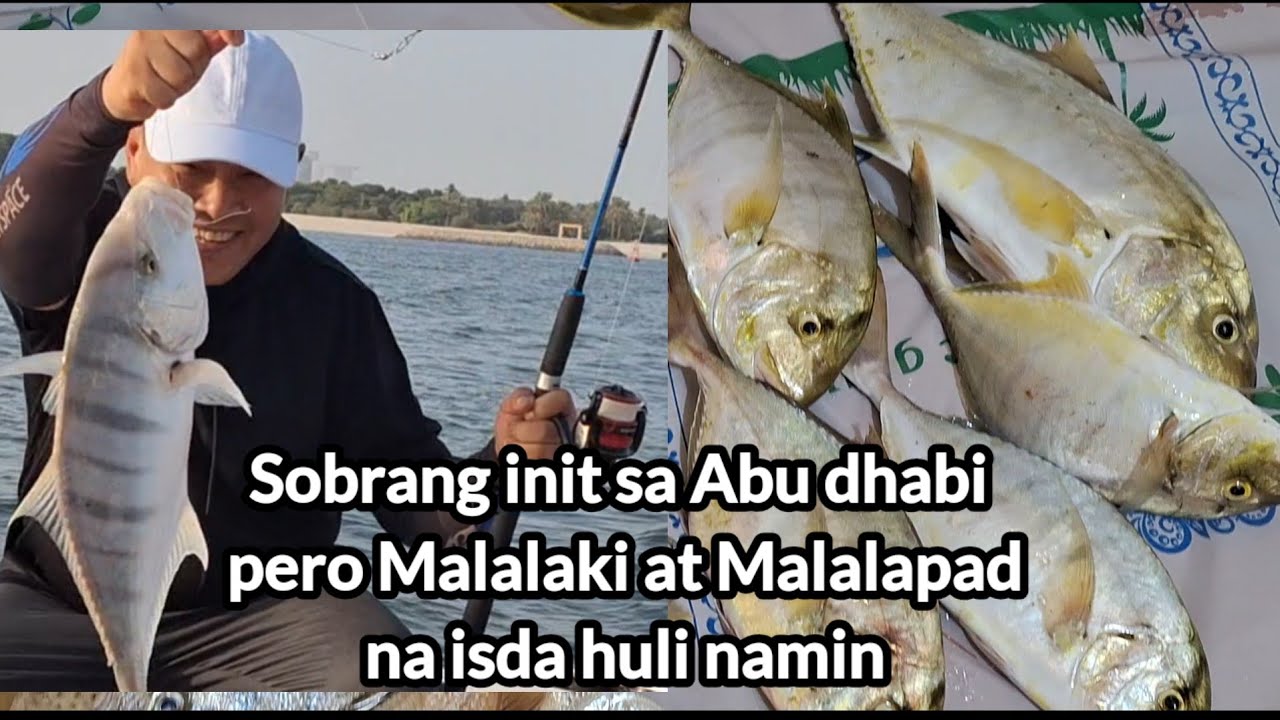 SOBRANG INIT SA ABU DHABI  , PERO MALALAKI AT MALALAPAD NA ISDA HULI NAMIN 