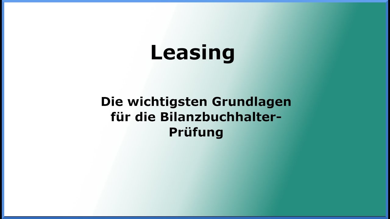 JA - Leasing - Die wichtigsten Grundlagen f&uuml;r Bilanzbuchhalter