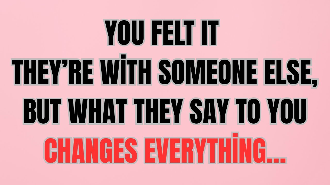 You Felt It — They’re With Someone Else, But What They Say to You Changes Everything…