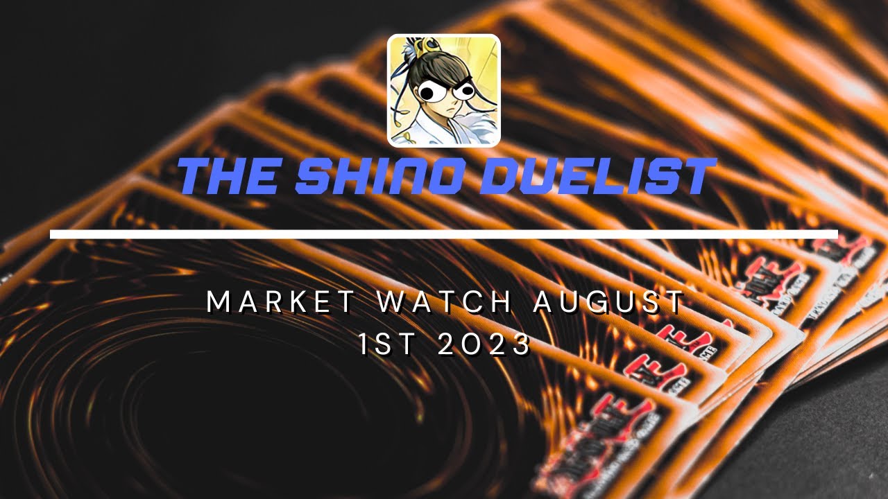 Yu-Gi-Oh! Market Watch - August 1st 2023