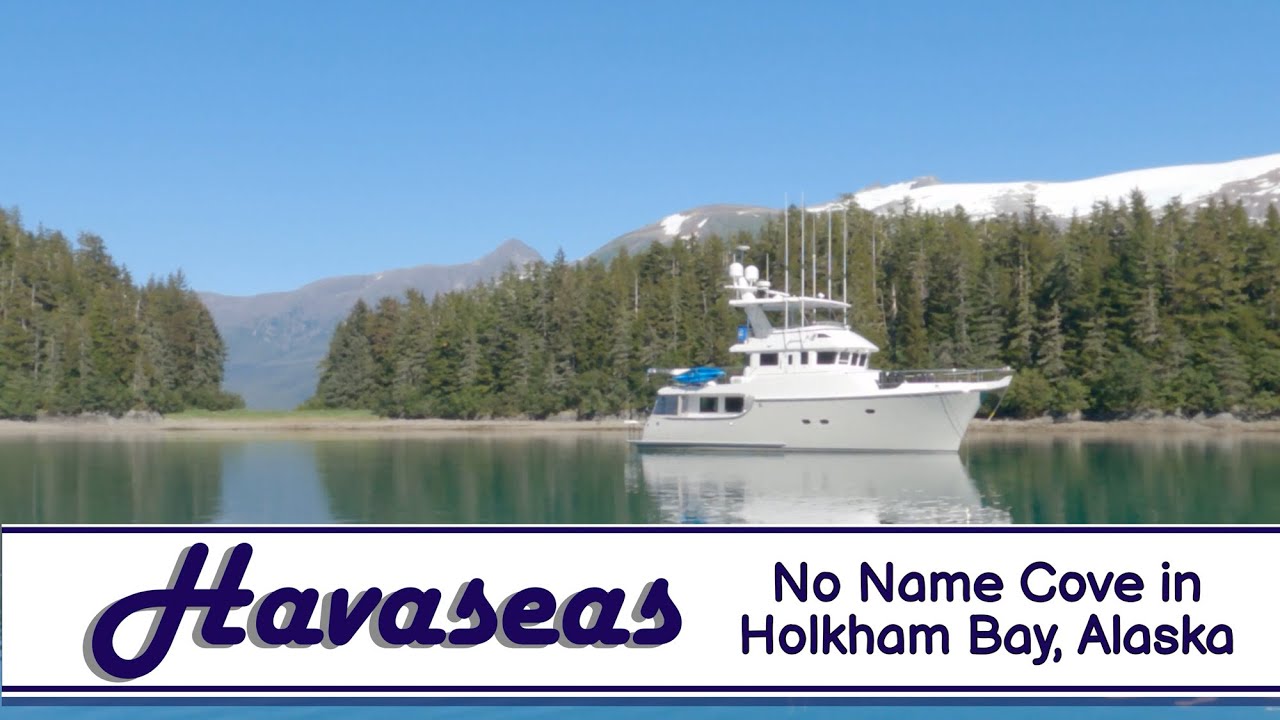 Бухта No Name в заливе Холкхэм, Аляска / MV Havaseas - Nordhavn 55