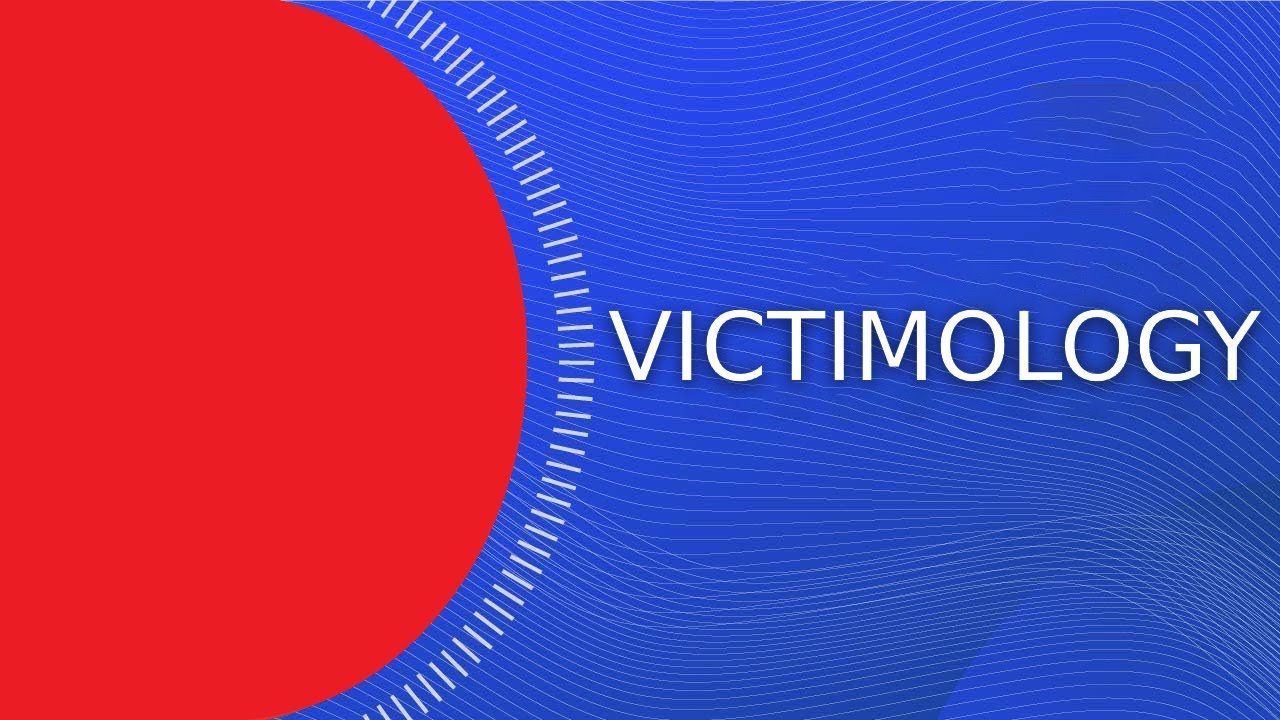 Understanding Victimology: The Journey from Trauma to Testimony