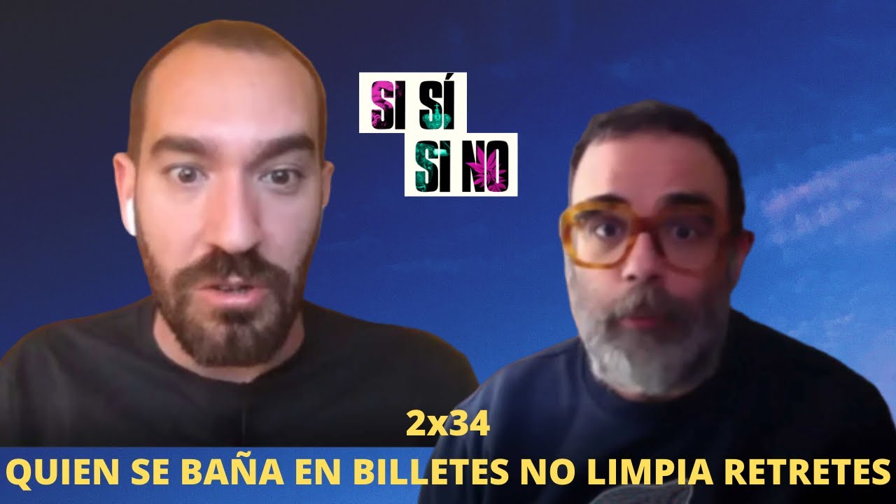 Si Sí o Si No 2x34 | Quien se baña en billetes no limpia retretes