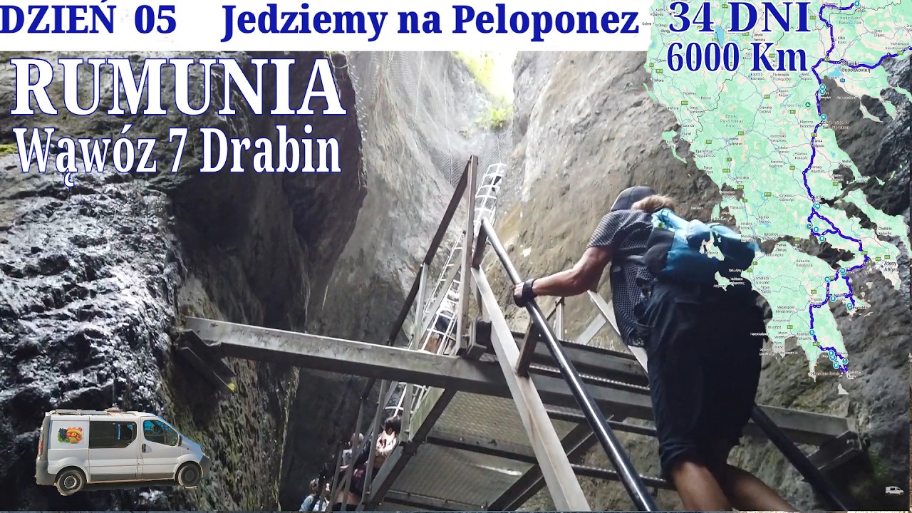 05🛑34 dni, 6000 kilometrów.  RUMUNIA - Wąwóz Siedem Drabin🇵🇱 🇸🇰🇭🇺🇷🇴🇧🇬🇬🇷