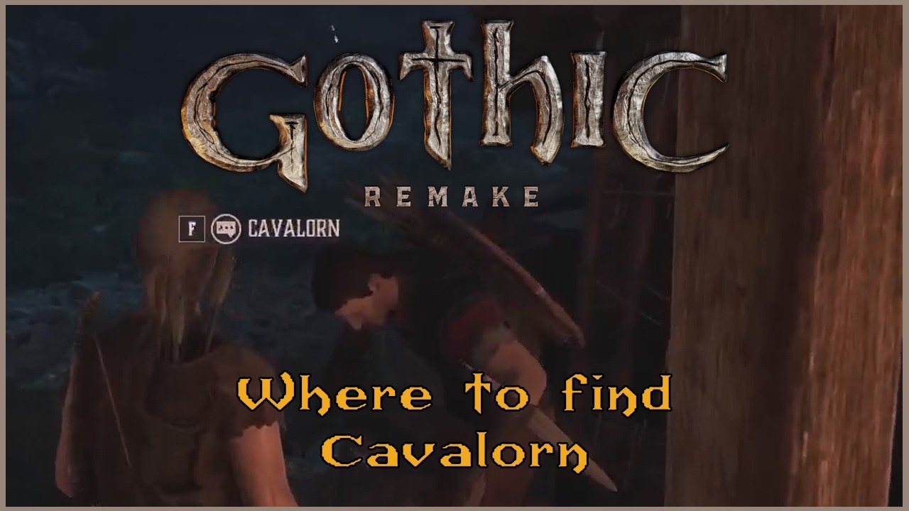Gothic 1 Remake: Where to find Cavalorn
