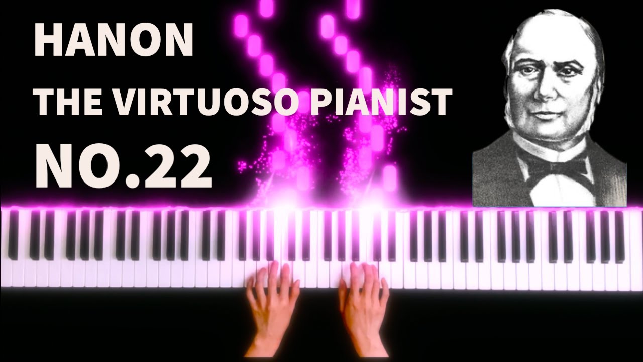 Hanon - The Virtuoso Pianist in 60 Exercises, No.22