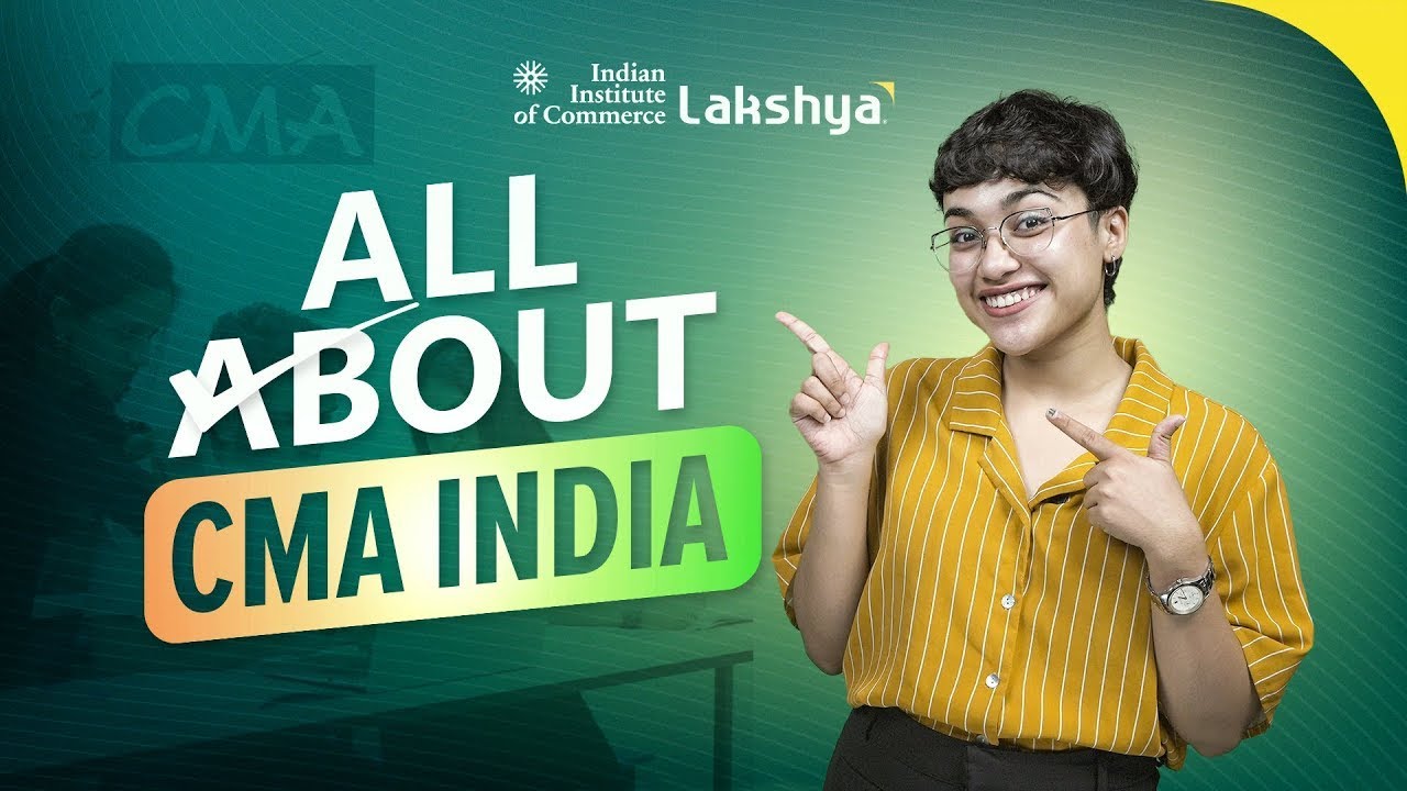 All About CMA India - Is It Worth Doing It? | Syllabus, Eligibility, Registration | IIC Lakshya