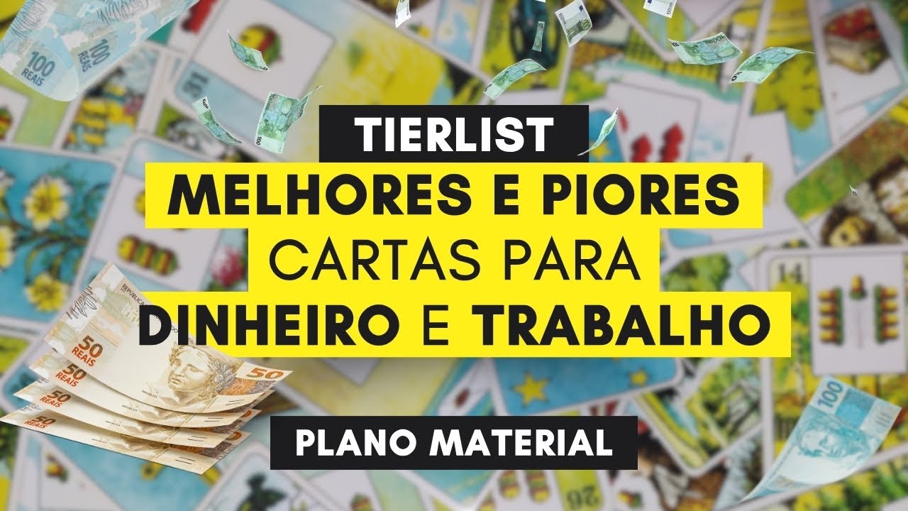 TierList: Melhores e Piores Cartas para Dinheiro e Trabalho (Plano Material) - Baralho Cigano