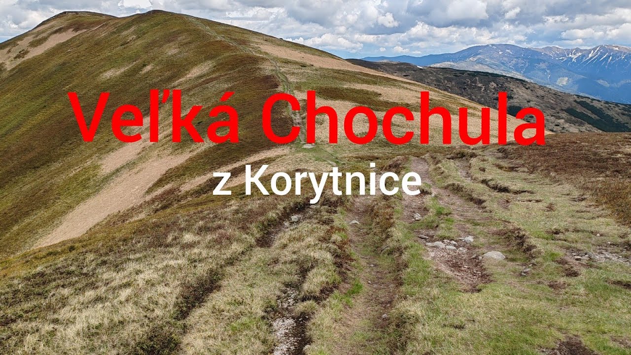 Veľká Chochula z Korytnice 🍀 (Tip na výlet)