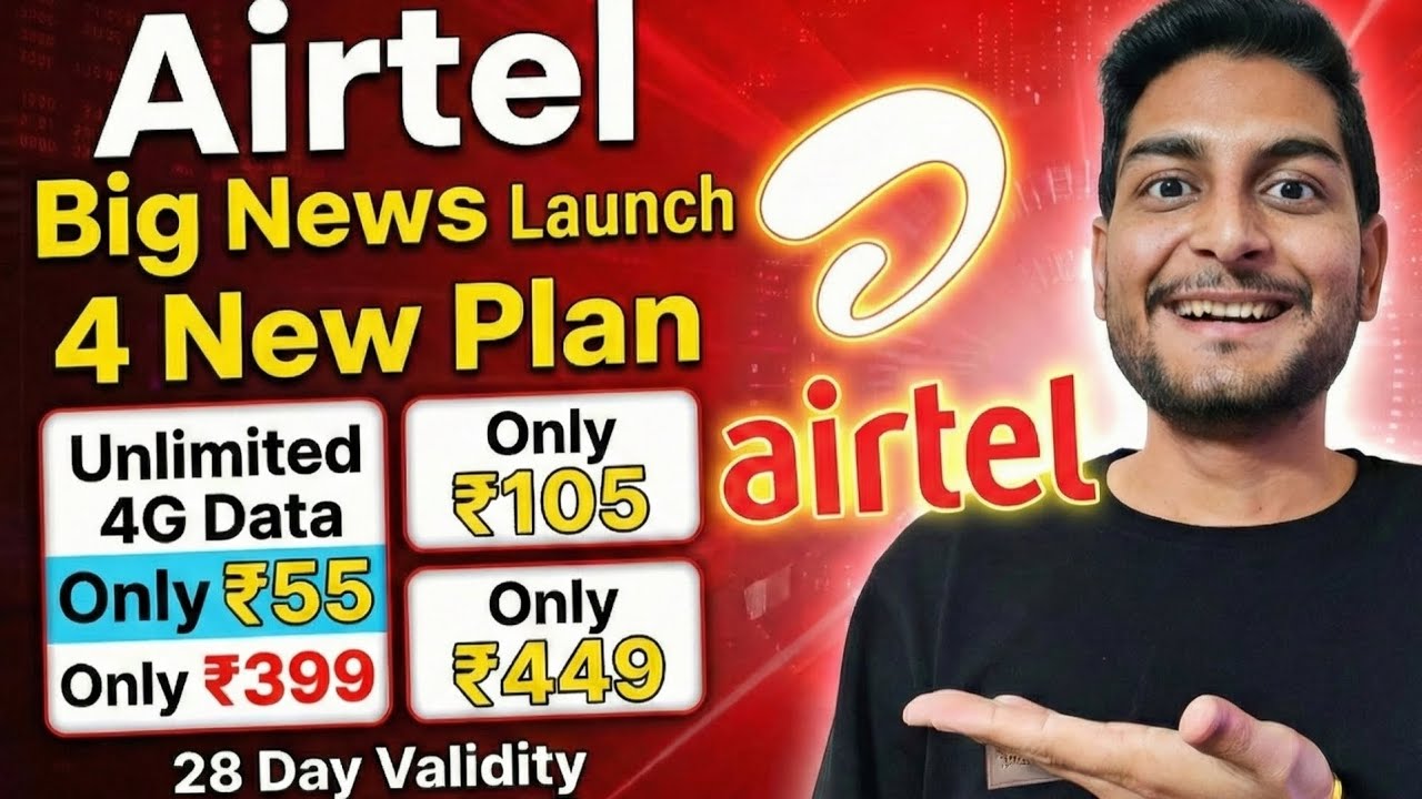 Airtel запускает 4 новых тарифных плана | Безлимитный 4G интернет | 55 и 105 рупий | 399 и 449 ру...