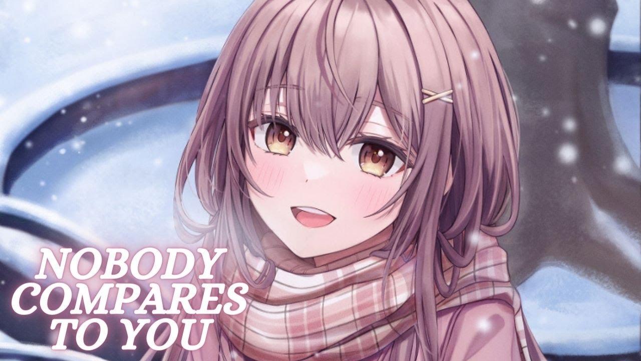 Nightcore - Nobody Compares To You