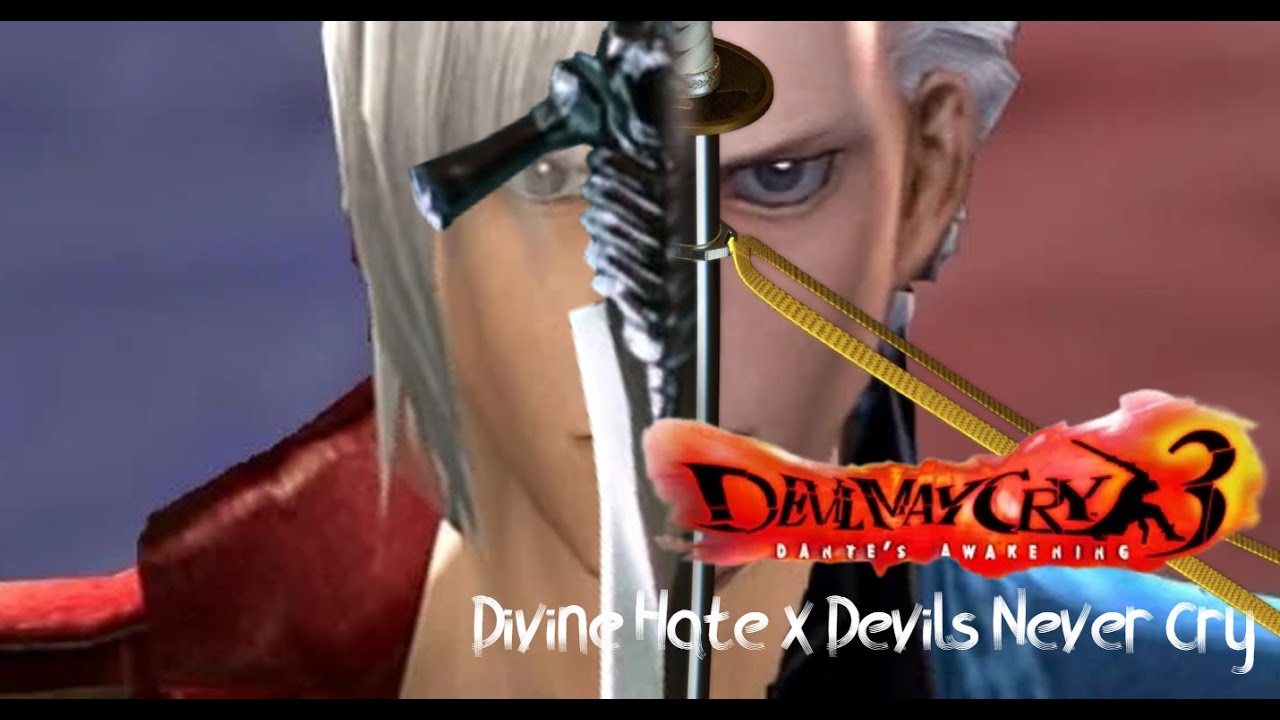 Devil May Cry 3 - Divine Hate x Devils Never Cry (HydroDoesWhackyStuff Mashup)