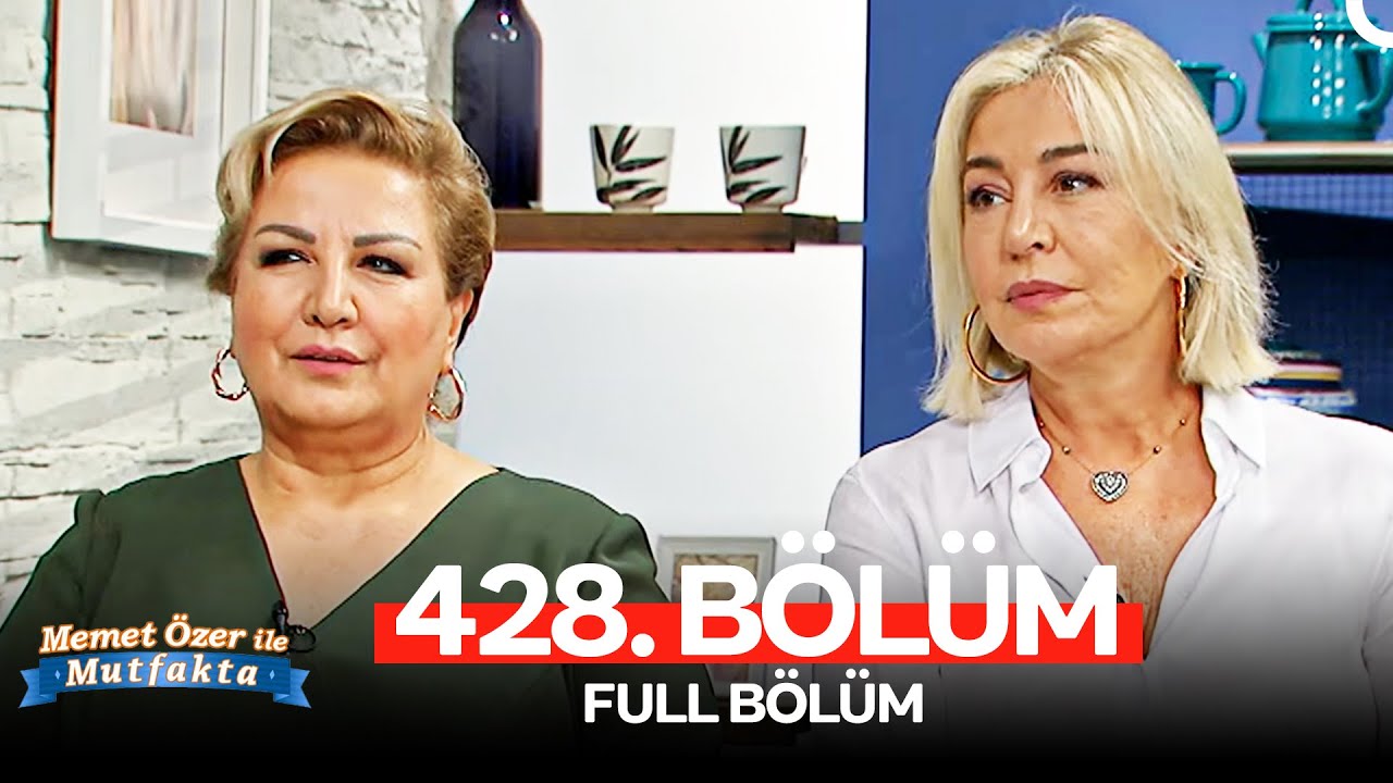 Memet Özer ile Mutfakta 428. Bölüm | Suna Dumankaya, Gülenay Kalkan Ünlüoğlu