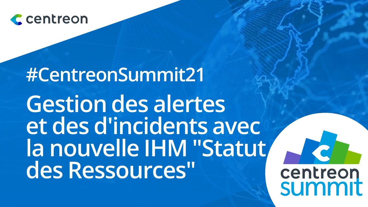 Gestion des alertes, gestion d'incidents, avec la nouvelle IHM 