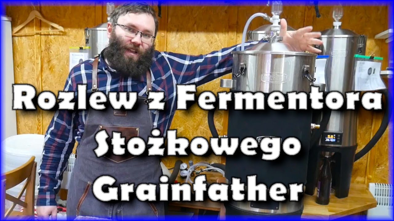 Fermentor Grainfather GF30 - Rozlew piwa Koźlak Wędzony