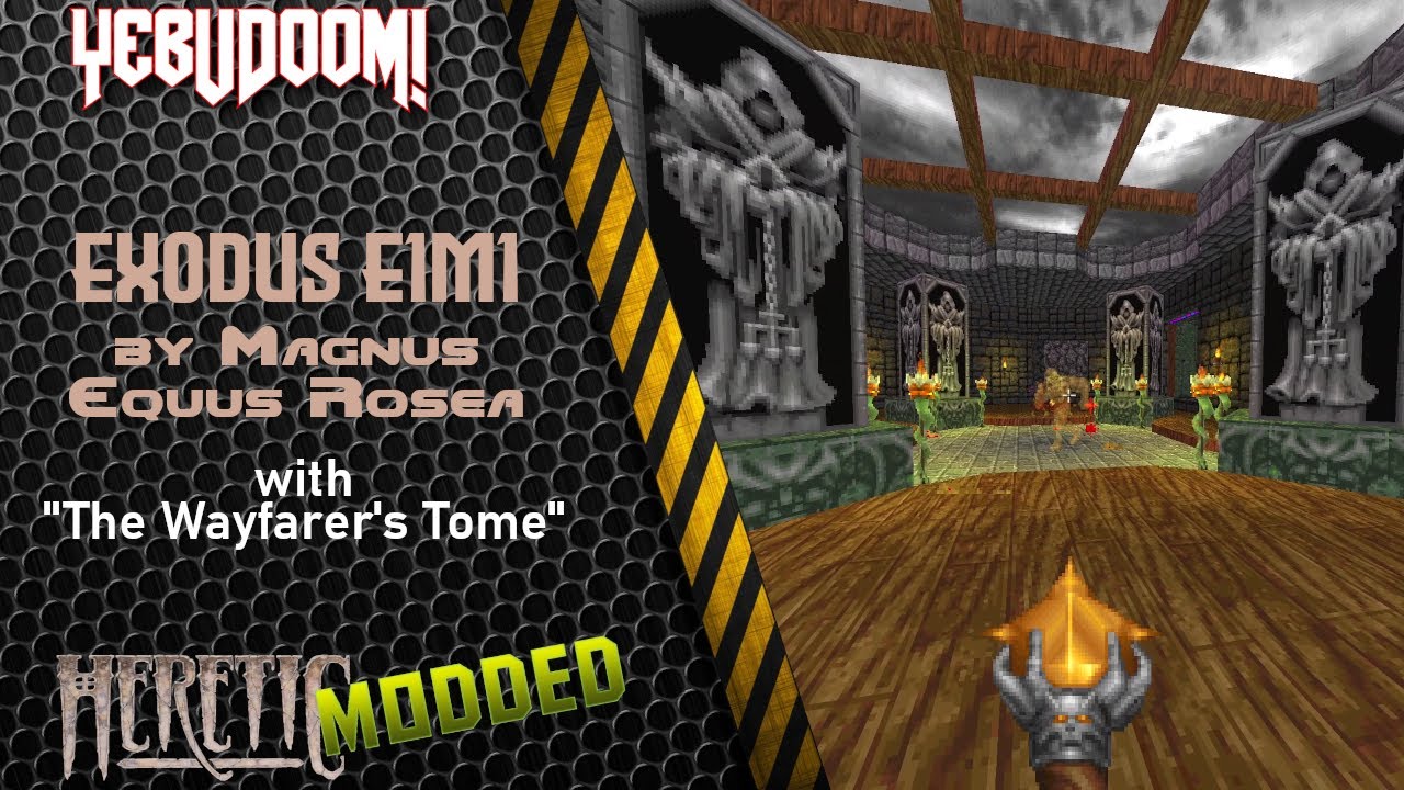 [EN Subs] [Heretic] Exodus E1M1 | Mod: The Wayfarer's Tome