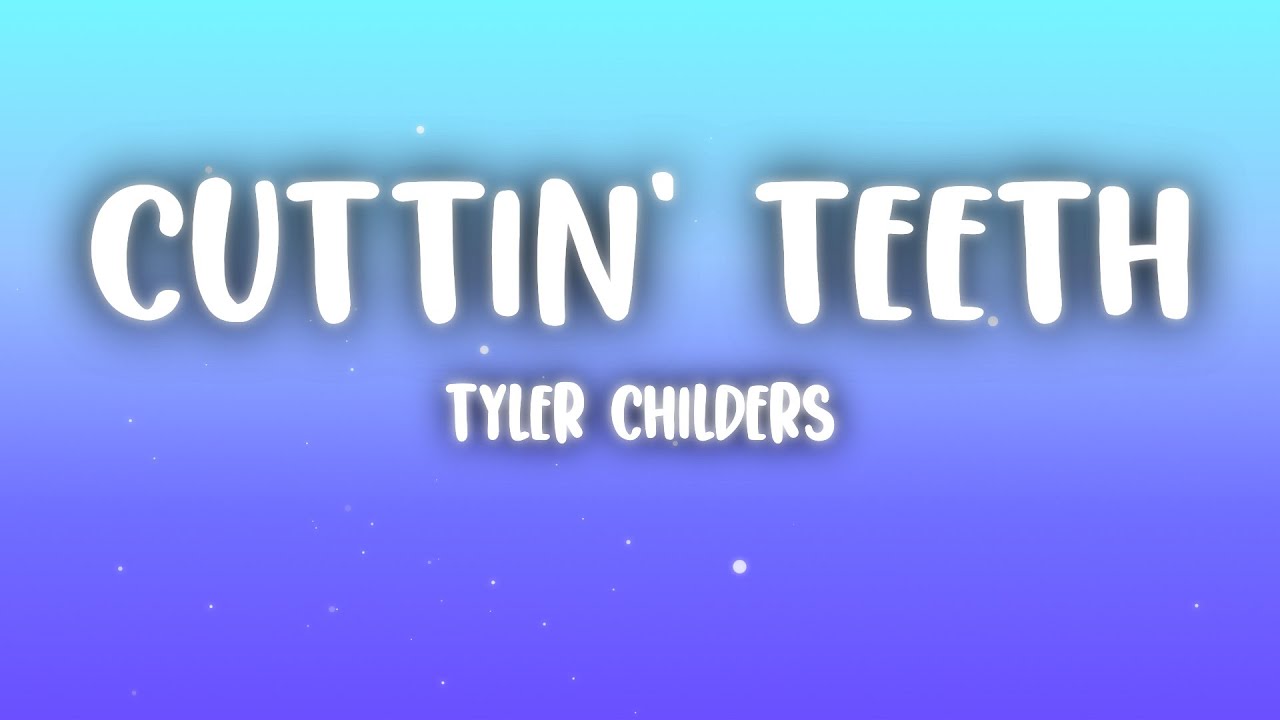 Tyler Childers - Cuttin' Teeth