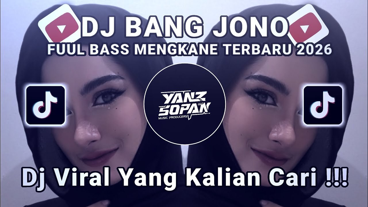 DJ BANG JONO FULL BASS MENGKANE TERBARU 2026~yanz sopan rimex