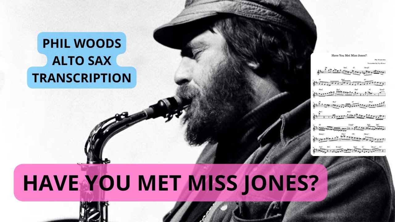 Have You Met Miss Jones? Phil Woods Alto Sax Solo TRANSCRIPTION