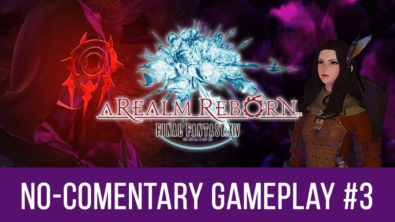 No Commentary FFXIV Playthrough [PT 3] - Meeting a Masked Man