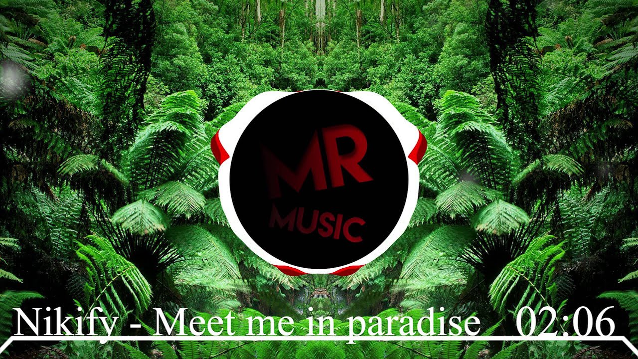 Nikify - Meet me in paradise (MR.Music)