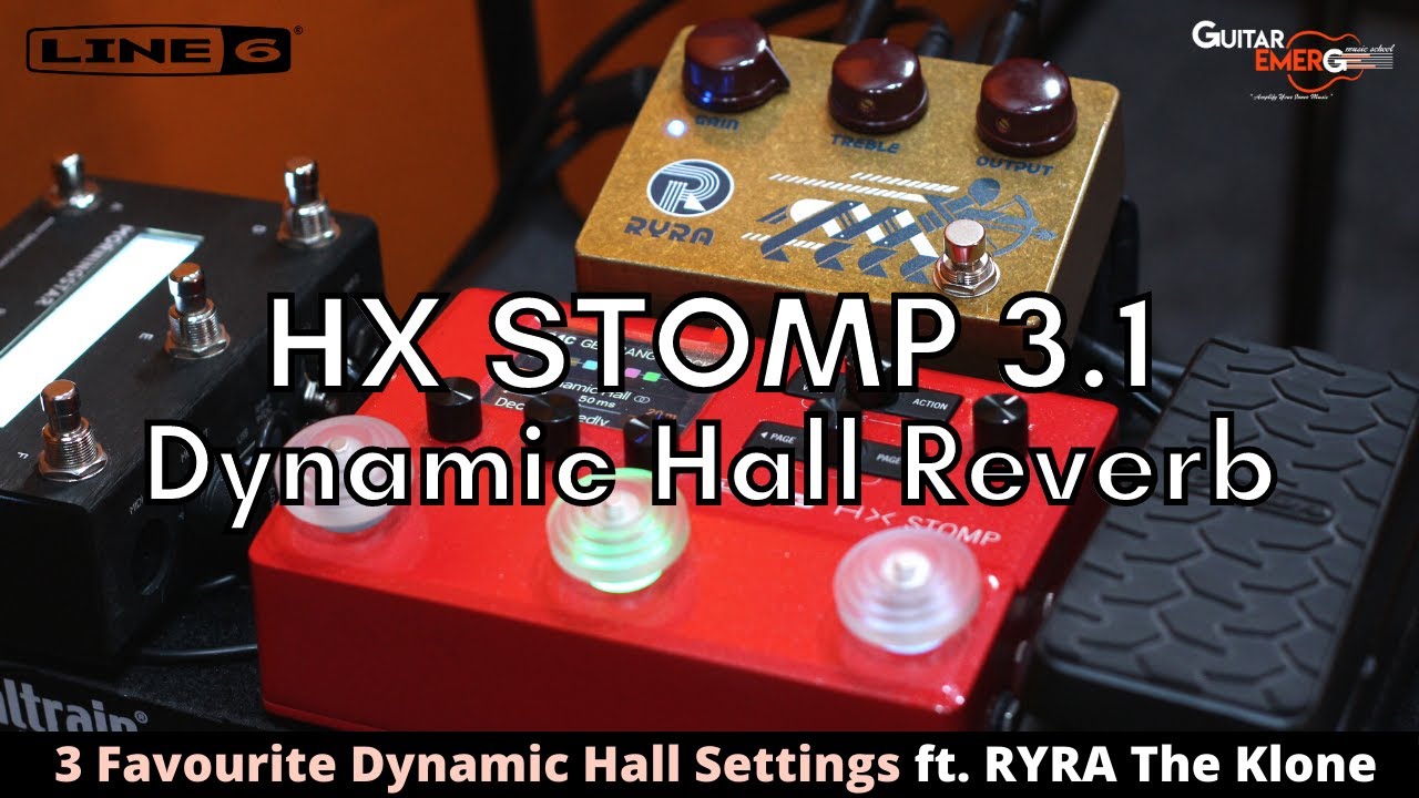 Line 6 HX Stomp V3.1 — Dynamic Hall Reverb (3 избранные настройки) при участии RYRA The Klone