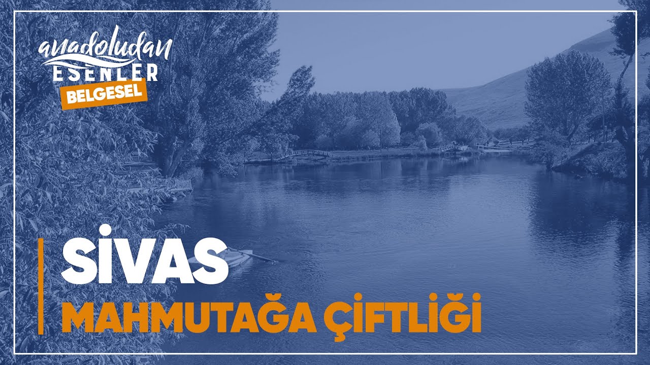 Sivas - Mahmutağa Çifliği | 