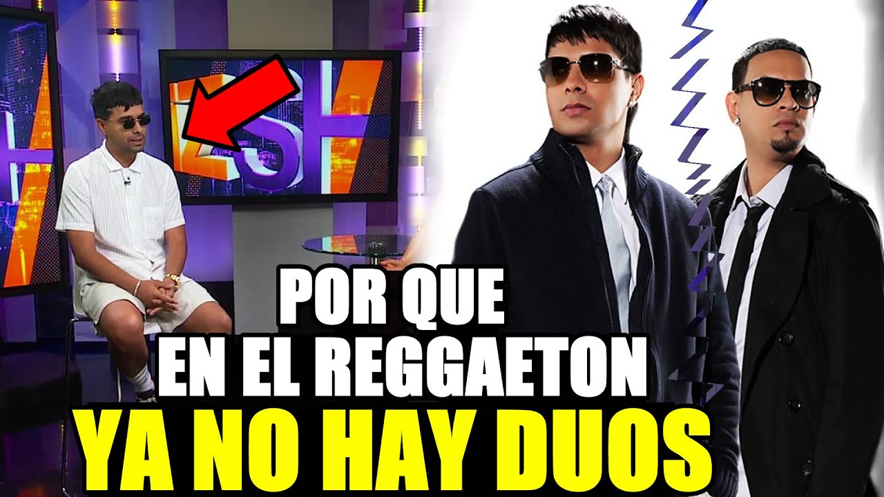 QUE OCURRE CON LA INDUSTRIA EL REGGAETON ¿PORQUE YA NO HAY DUOS EN EL REGGAETÓN?