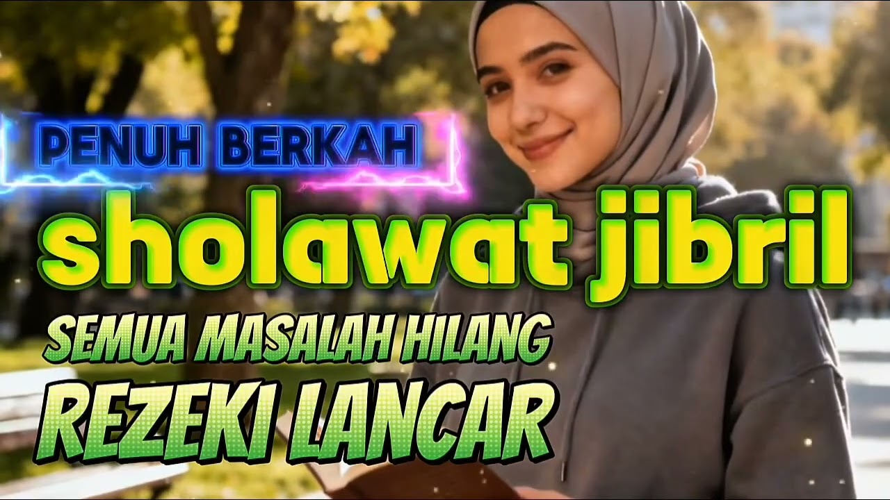 Dahsyat! Sholawat Jibril Pembuka Pintu Rezeki, Hidup Jadi Tenang & Penuh Berkah